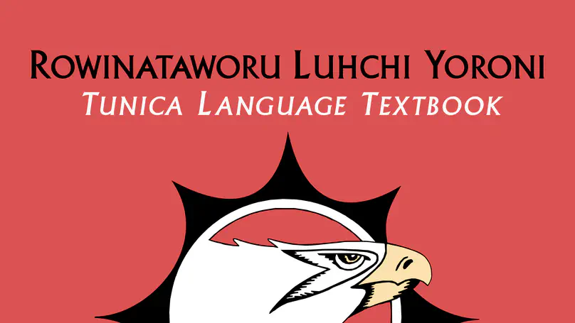 Rowinataworu Luhchi Yoroni / Tunica Language Textbook
